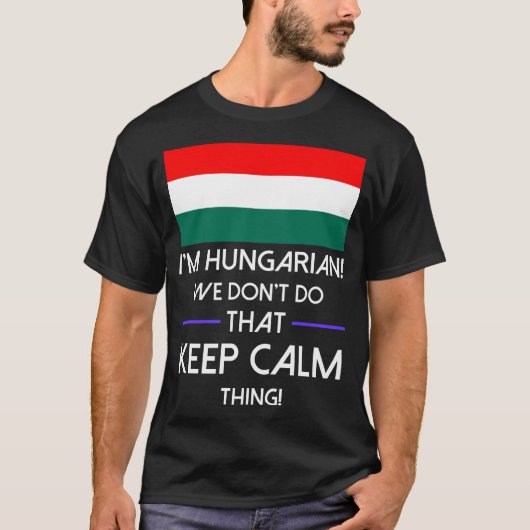 ハンガリー語はしません穏やかな事のTシャツを保つ Tシャツ (正面)