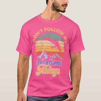ハンググライダー　やばいことをするからついてくるな Tシャツ