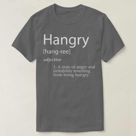 ハングリ   ー定義おかしい食べ物ミーム  Tシャツ (デザイン正面)
