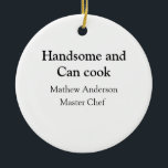 ハンサムで缶調理師名主シェフ日付を追加 セラミックオーナメント<br><div class="desc">デザイン</div>