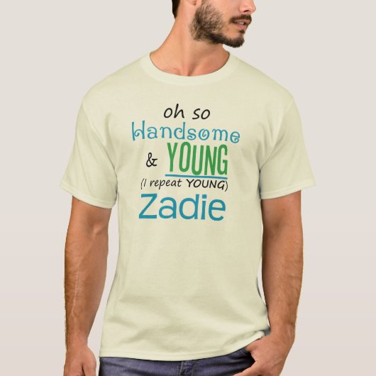 ハンサムで、若いZadie Tシャツ (正面)