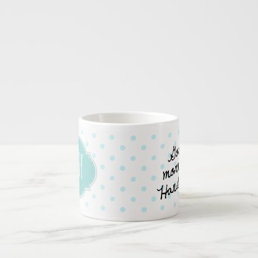 ハンサムなおはよう! 水玉模様及びモノグラムを使って エスプレッソカップ (正面)