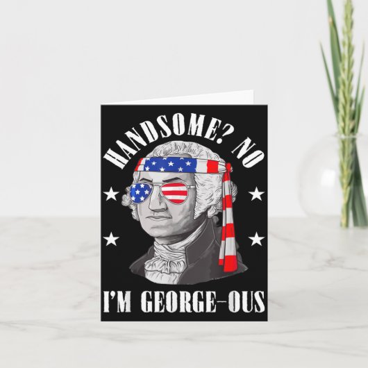 ハンサムなジョージ ワシントン 4th Of July ジョーク カード (正面)