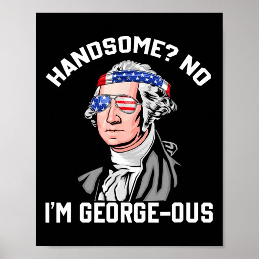 ハンサムNo George Washington 1776 おもしろい4Th Of Ju ポスター (正面)