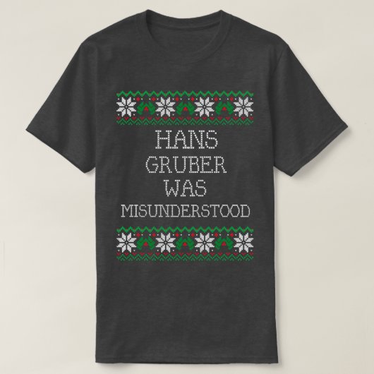 ハンス・グルバーは誤解されていた Tシャツ (デザイン正面)