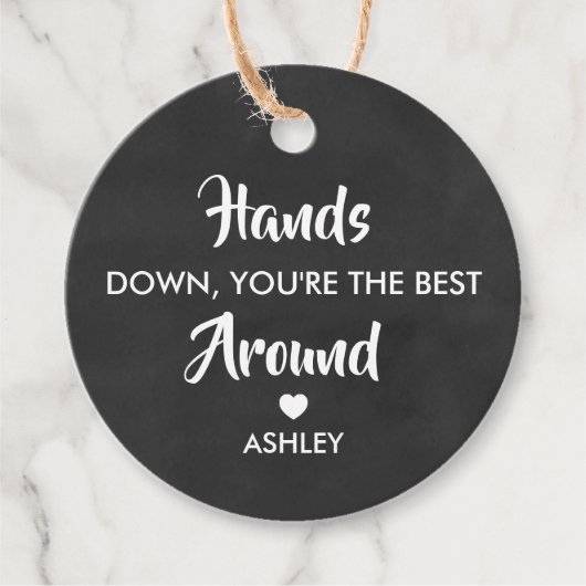 ハンズダウンあなたはの最高のラベル、のまわりにChalkboard フェイバータグ (正面)