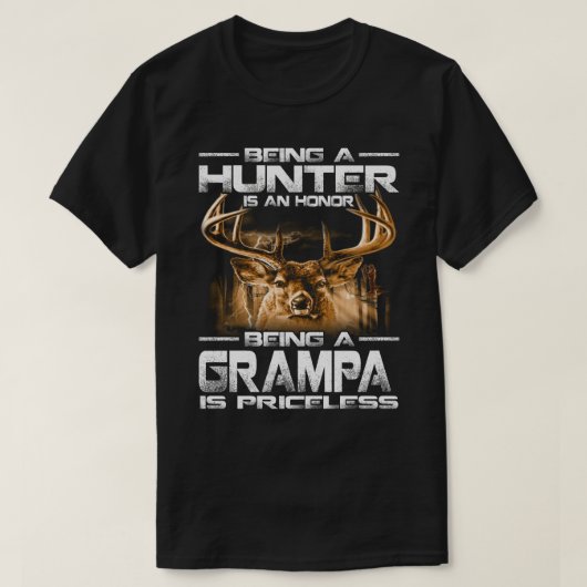 ハンターであることは名誉であり、GRAMPAは価格である Tシャツ (デザイン正面)