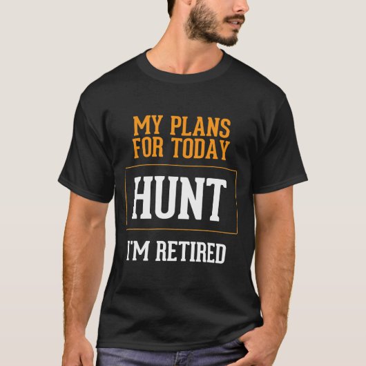 ハンターズプラン。狩り退職金アイディア。 Tシャツ (正面)
