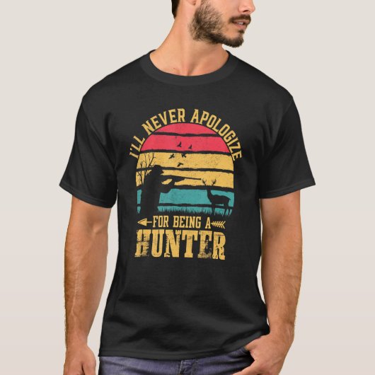 ハンターティー私はハンターであることを謝らない Tシャツ (正面)