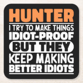 ハンター私は物事を作ろうとするおもしろい諺狩り スクエアペーパーコースター (正面)