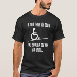 ハンディもしア車考えイス私は遅い切断 Tシャツ