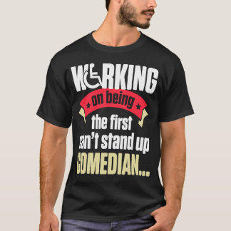 ハンディキャップのユーモア立ちコメディアン障害者サバイバー和 Tシャツ