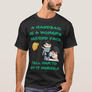 ハンドバッグは女性の第二の顔 買うように言って Tシャツ