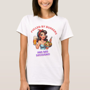 ハンバーガーと悪い決断によって満たされる Tシャツ