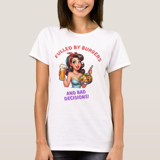 ハンバーガーと悪い決断によって満たされる Tシャツ (正面)