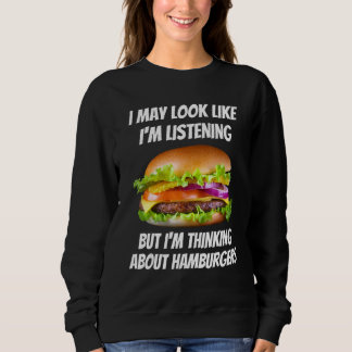 ハンバーガーについて考え中です 聞いていない食べ物リスト スウェットシャツ