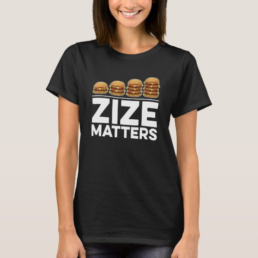 ハンバーガーにとってサイズは重要 Tシャツ (正面)