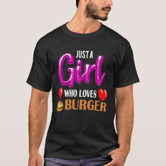 ハンバーガーはバーガーが大好きな女の子。 Tシャツ (正面)