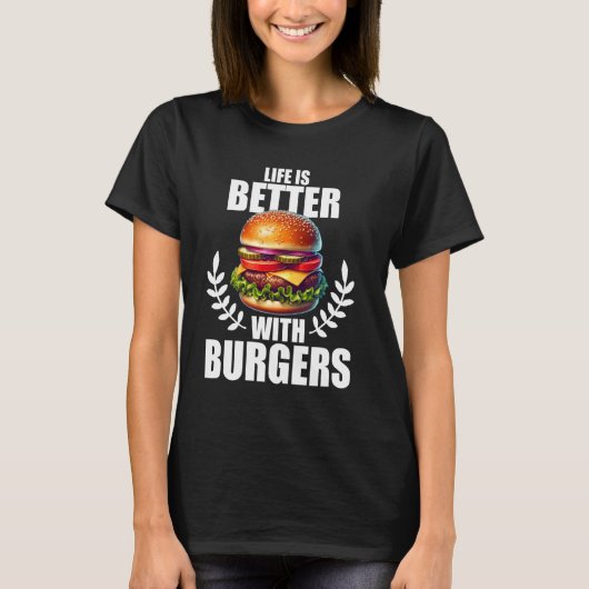 ハンバーガーは人生の方が良い Tシャツ (正面)