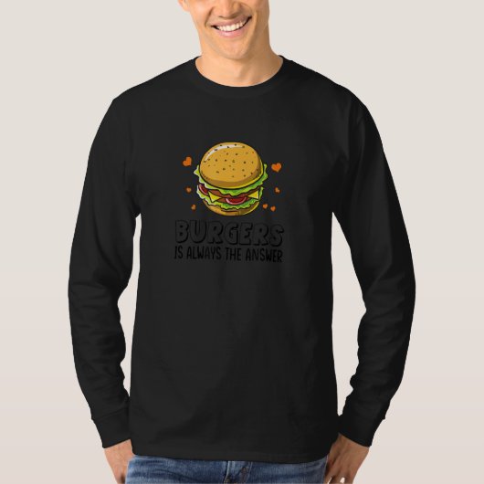 ハンバーガーは常にハンバおもしろいガー Tシャツ (正面)