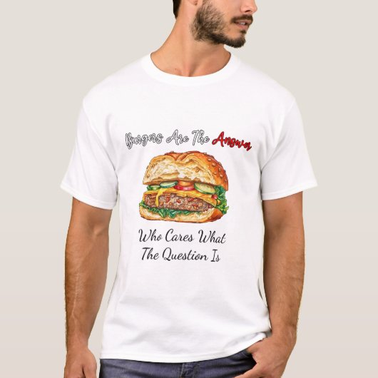 ハンバーガーは誰が質問気にを答えるかだ Tシャツ (正面)