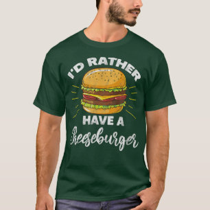 ハンバーガーもっとチーズバーガーを食べたい Tシャツ