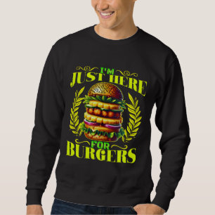 ハンバーガーを食べに来ただけだ スウェットシャツ