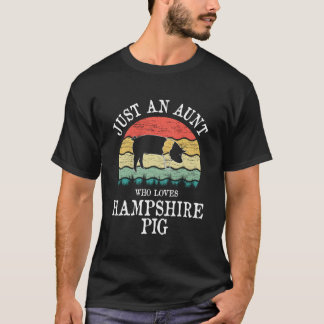 ハンプシャー豚を愛する叔母にすぎない Tシャツ