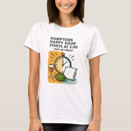 ハンプトンズのハッピーアワー、15:00スタート（お昼寝オプション付き） Tシャツ