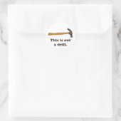 ハンマー – これはドリルではない ラウンドシール (バッグ)