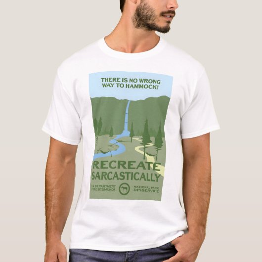 ハンモックに間違った方法はない!- Sarcaの再作成 Tシャツ (正面)