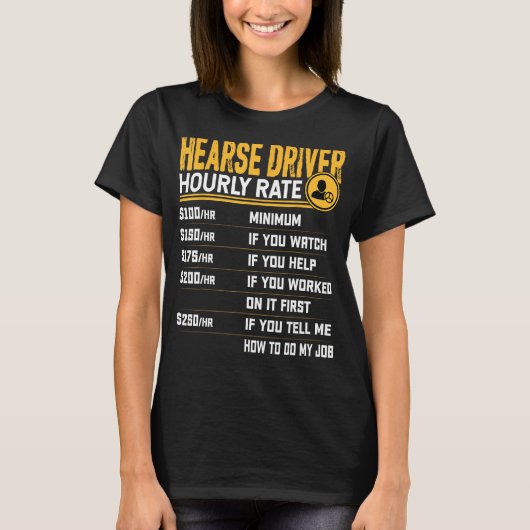 ハースおもしろいドライバーの時給 – Hearse Operator Tシャツ (正面)