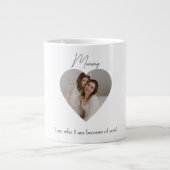 ハートの写真と文字私があなたのために私は誰であるか | ジャンボコーヒーマグカップ (正面)