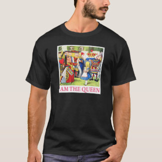ハートの女王はアリスを言います、"私は女王です! " Tシャツ