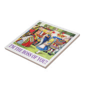 ハートの女王は言います、"私はあなたのボスです! " タイル (側面)