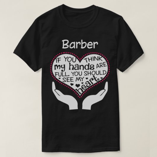 ハートの理容師もしの考え手が一杯だ Tシャツ (デザイン正面)