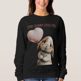 ハートバルーンを持つSome Bunny Loves You スウェットシャツ