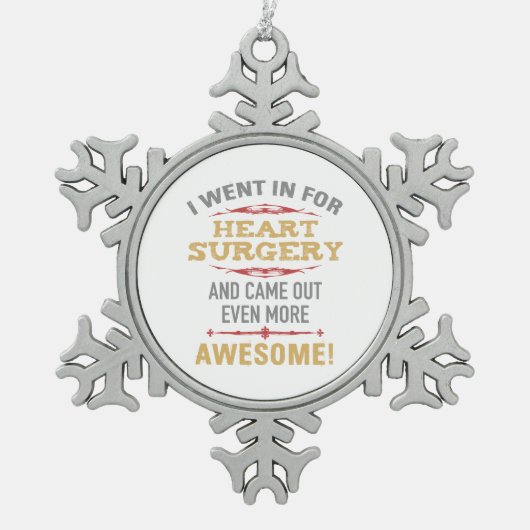 ハート手術回復ユーモア スノーフレークピューターオーナメント (正面)