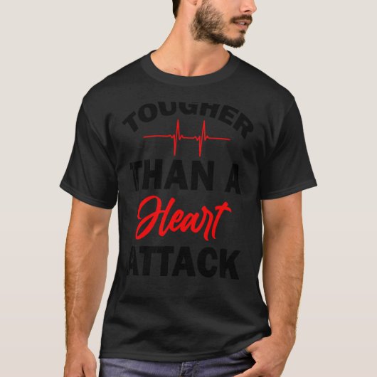 ハート攻撃ハートの生存者よりも厳しい Tシャツ (正面)