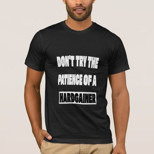 ハードゲイナーの忍耐力を試すなTシャツ Tシャツ (正面)