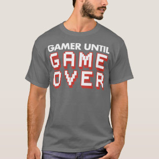 ハードコアのゲーマーゲームビデオ上のゲームまでゲーマー Tシャツ