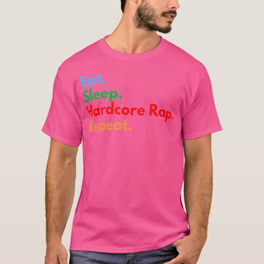ハードコアラップを愛する人のための Eat Sleep Hardcore Rap Repeat Tシャツ (正面)
