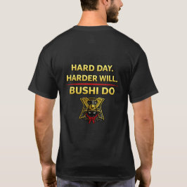 ハードデイ・ハーダーウィル・ブシドーシャツ Tシャツ