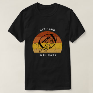ハードヒットで簡単に勝つ フットボールTシャツ Tシャツ