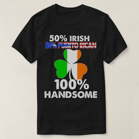 ハーフアイリッシュハーフプエルトリカハンサムSt patricks Tシャツ (デザイン正面)