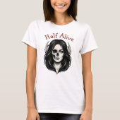ハーフアライブ ゴシック スカル 女性 Tシャツ (正面)