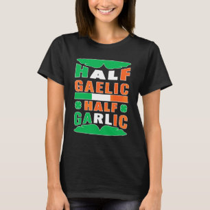 ハーフゲール半ガーリックアイルランドおもしろい国旗St Patr Tシャツ