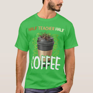 ハーフコーヒーハーフイーチャー初の登校日おもしろ Tシャツ