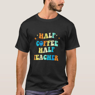 ハーフコーヒーハーフ先生 先生 励ましの文句 レトロ Tシャツ