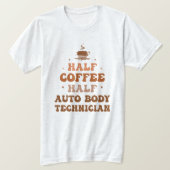 ハーフコーヒー半自動体技術者 Tシャツ (デザイン正面)